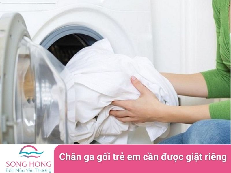 Chăn ga gối trẻ em cần được giặt riêng