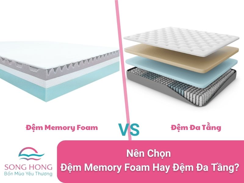 nên chọn đệm memory foam hay đệm đa tầng