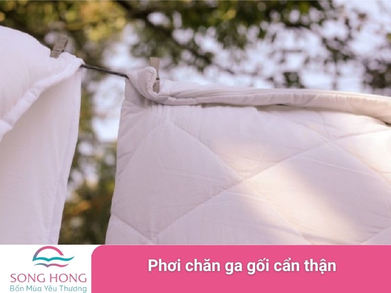phơi chăn ga gối cẩn thận