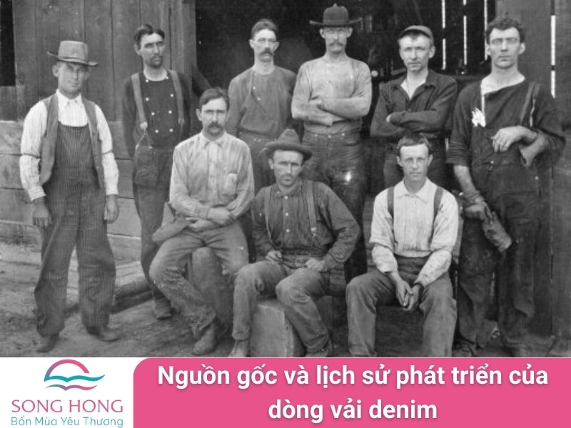 nguồn gốc và lịch sử phát triển của dòng vải denim