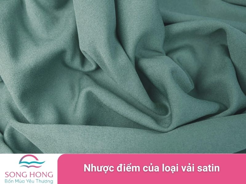 nhược điểm của loại vải satin