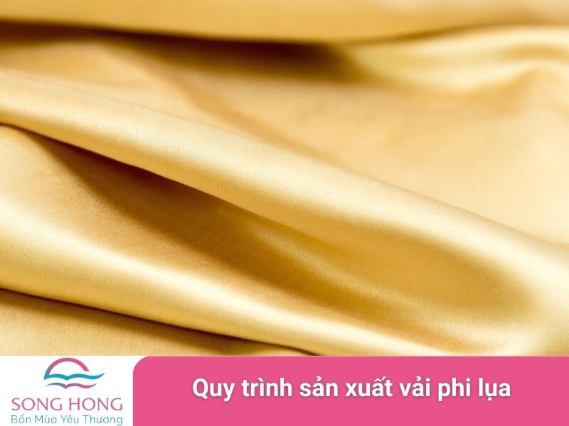 quy trình sản xuất vải phi lụa