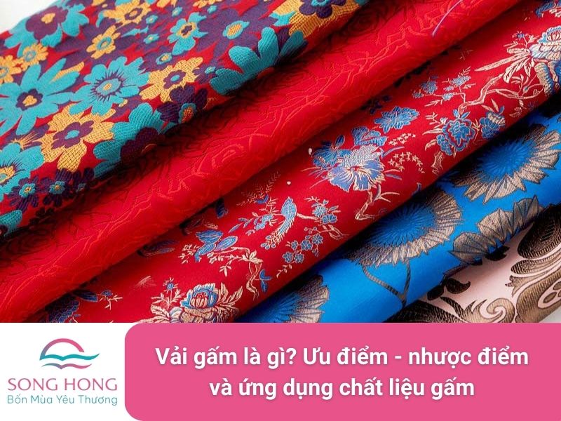 vải gấm là gì? Ưu điểm - nhược điểm và ứng dụng chất liệu vải gấm
